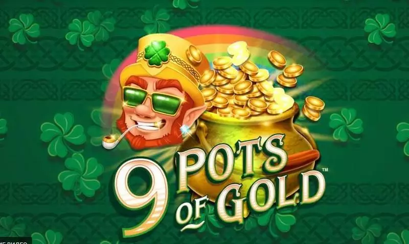 9 Pots of Gold Slots made by Microgaming - Info and Rules