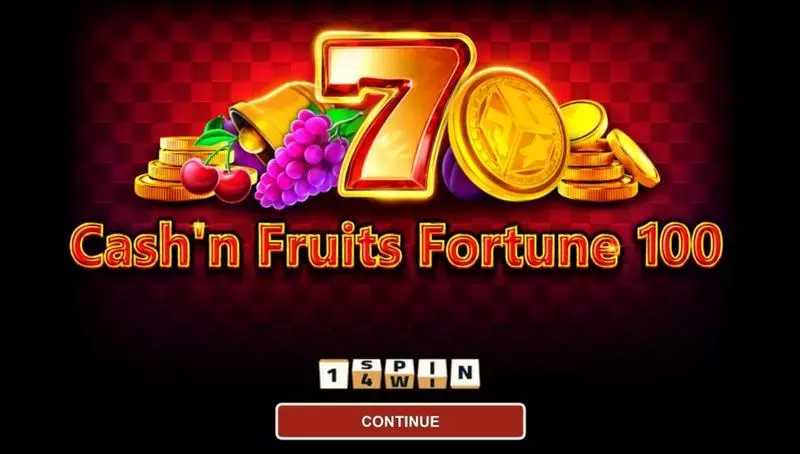 Cash'n Fruits Fortune 100 Slots made by 1Spin4Win - Introduction Screen