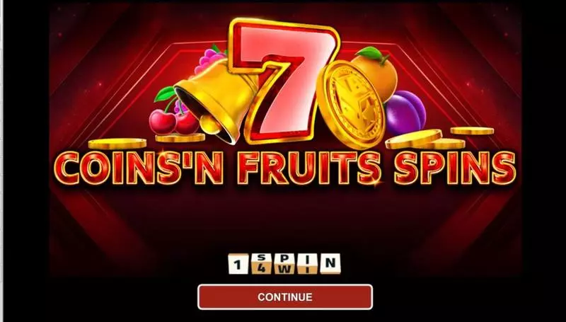 COINS'N FRUITS SPINS Slots made by 1Spin4Win - Introduction Screen