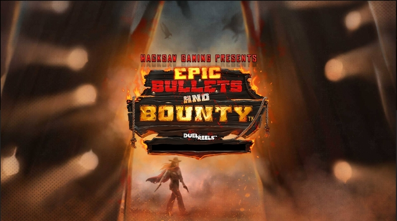 Epic Bullets and Bounty Slots made by Hacksaw Gaming - Introduction Screen