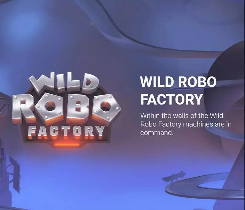 Wild Robo Factory Slots made by Yggdrasil - Info and Rules